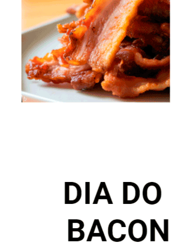 Especial dia do Bacon